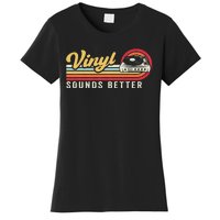 Funny Retro Vinyl Record Quote Sounds Better On Vinyl Women's T-Shirt