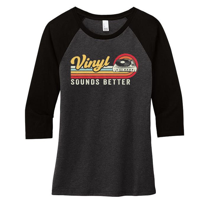 Funny Retro Vinyl Record Quote Sounds Better On Vinyl Women's Tri-Blend 3/4-Sleeve Raglan Shirt