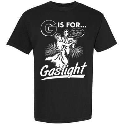Funny Retro Vintage G Is For Gaslight Garment-Dyed Heavyweight T-Shirt