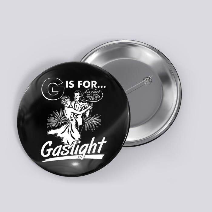 Funny Retro Vintage G Is For Gaslight Button
