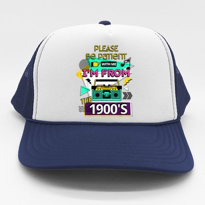 Funny Radio Vintage Please Be Patient With Me Im From The 1900s Gift Trucker Hat