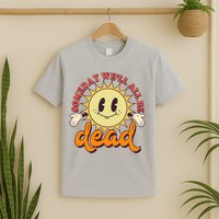 Funny Retro Vintage Cartoon Sunshine Someday We'll All Be Dead T-Shirt