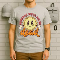 Funny Retro Vintage Cartoon Sunshine Someday We'll All Be Dead T-Shirt