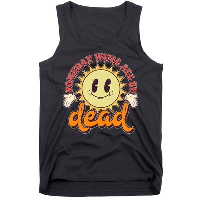 Funny Retro Vintage Cartoon Sunshine Someday We'll All Be Dead Tank Top