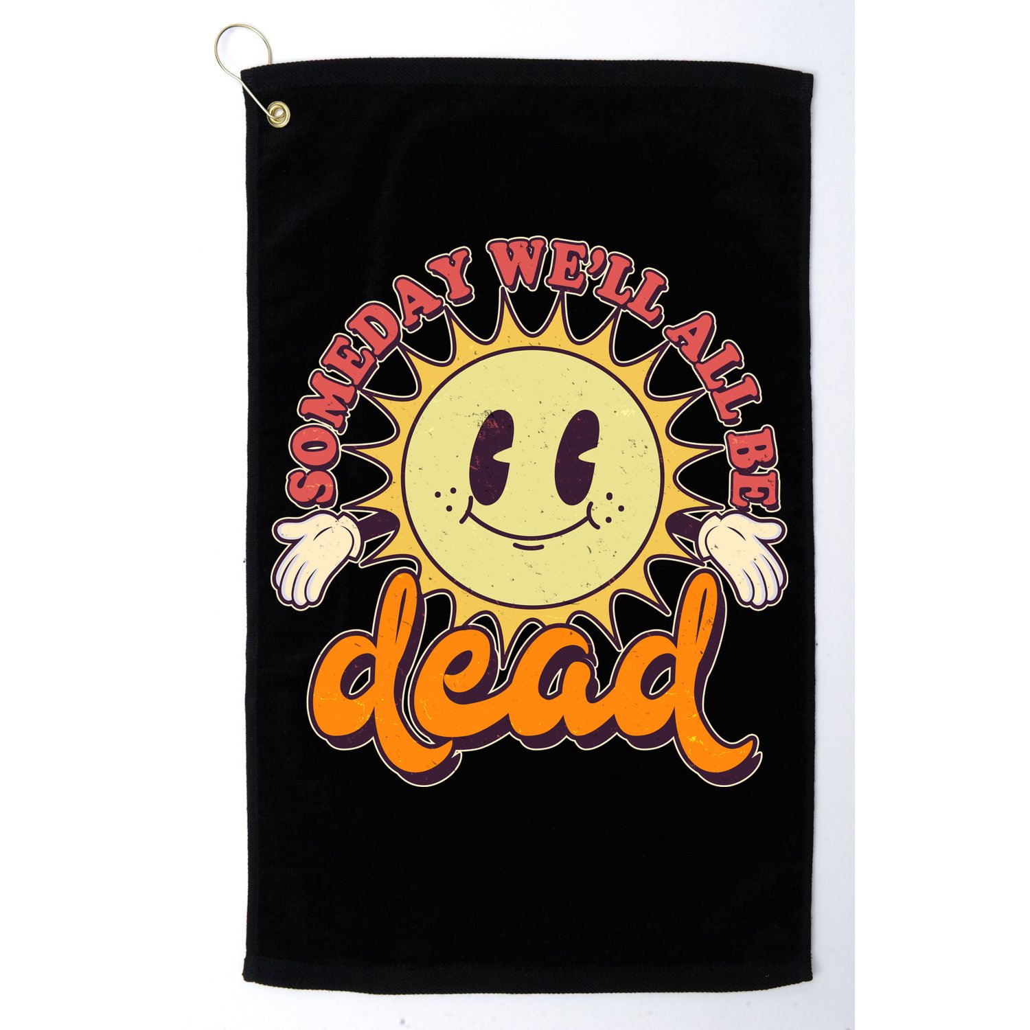 Funny Retro Vintage Cartoon Sunshine Someday We'll All Be Dead Golf Towel
