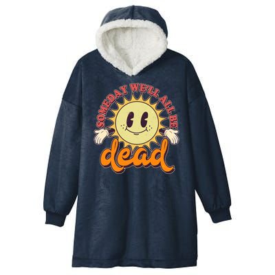 Funny Retro Vintage Cartoon Sunshine Someday We'll All Be Dead Hooded Wearable Blanket