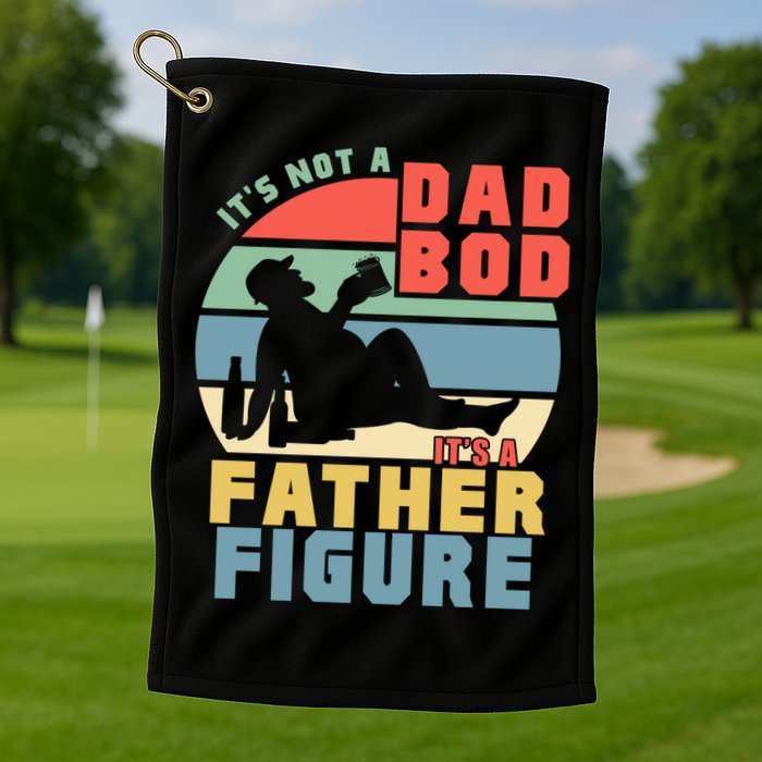 Funny Retro Vintage Its Not A Dad Bod Its A Father Figure Gift Golf Towel