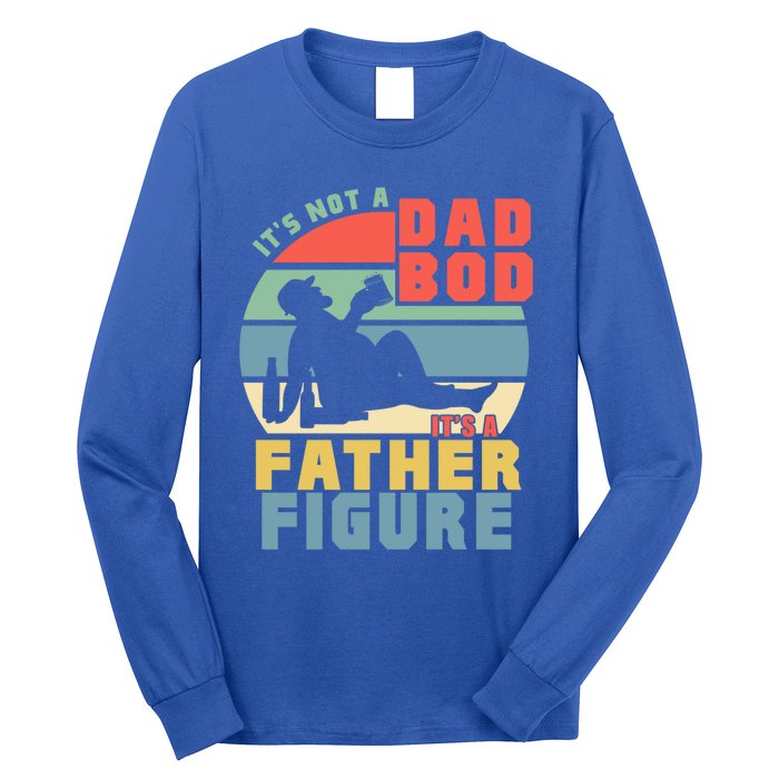 Funny Retro Vintage Its Not A Dad Bod Its A Father Figure Gift Long Sleeve Shirt