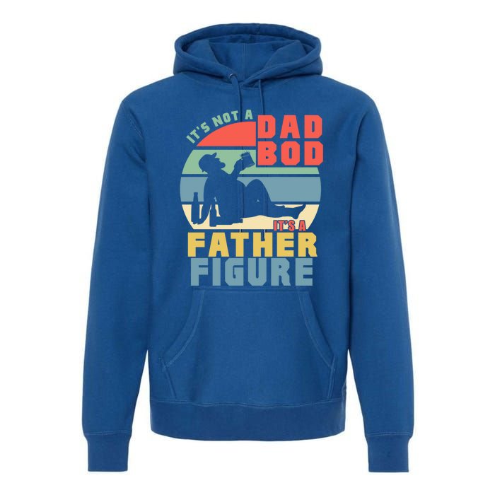 Funny Retro Vintage Its Not A Dad Bod Its A Father Figure Gift Premium Hoodie