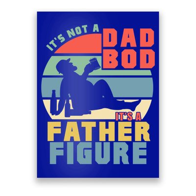 Funny Retro Vintage Its Not A Dad Bod Its A Father Figure Gift Poster