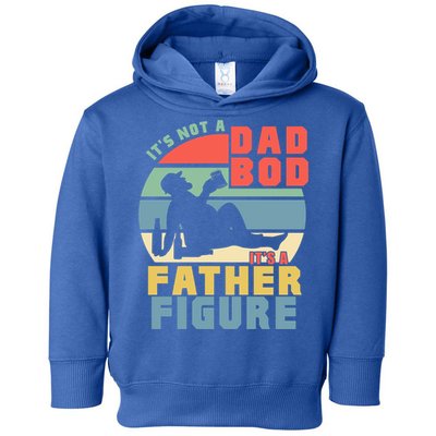 Funny Retro Vintage Its Not A Dad Bod Its A Father Figure Gift Toddler Hoodie