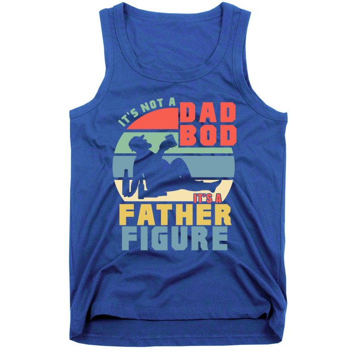 Funny Retro Vintage Its Not A Dad Bod Its A Father Figure Gift Tank Top