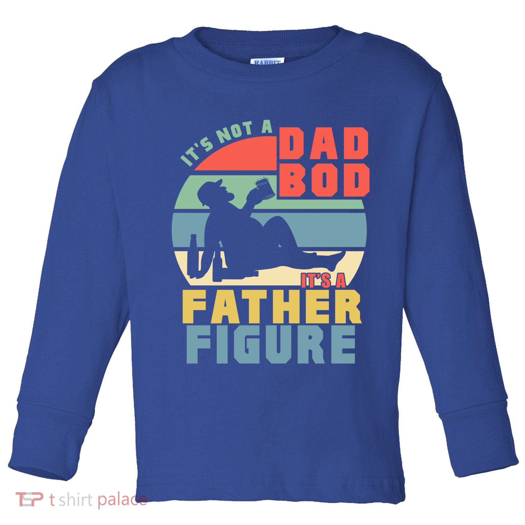 Funny Retro Vintage Its Not A Dad Bod Its A Father Figure Gift Toddler Long Sleeve Shirt