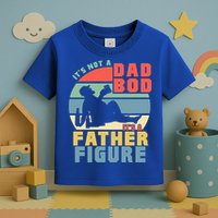 Funny Retro Vintage Its Not A Dad Bod Its A Father Figure Gift Toddler T-Shirt