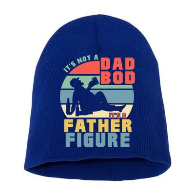 Funny Retro Vintage Its Not A Dad Bod Its A Father Figure Gift Short Acrylic Beanie