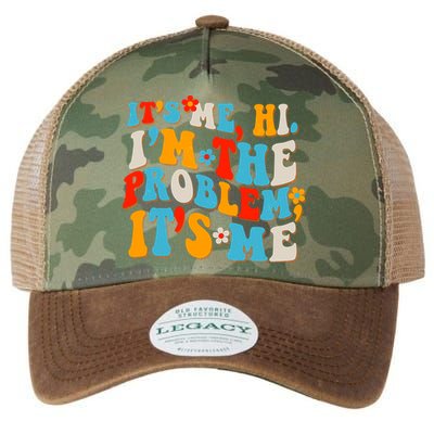 Funny Retro Vintage It's Me Hi I'm The Problem It's Me Legacy Tie Dye Trucker Hat