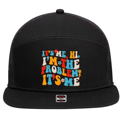 Funny Retro Vintage It's Me Hi I'm The Problem It's Me 7 Panel Mesh Trucker Snapback Hat