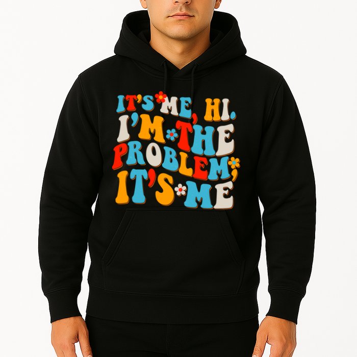 Funny Retro Vintage It's Me Hi I'm The Problem It's Me Hoodie