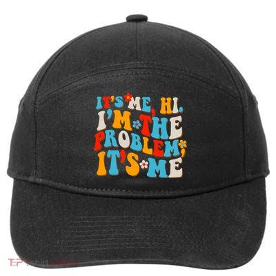 Funny Retro Vintage It's Me Hi I'm The Problem It's Me 7-Panel Snapback Hat