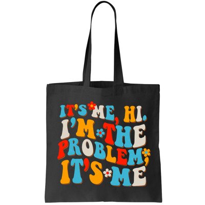 Funny Retro Vintage It's Me Hi I'm The Problem It's Me Bag