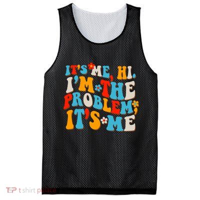 Funny Retro Vintage It's Me Hi I'm The Problem It's Me Mesh Reversible Basketball Jersey Tank