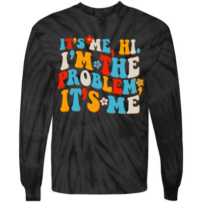 Funny Retro Vintage It's Me Hi I'm The Problem It's Me Tie-Dye Long Sleeve Shirt