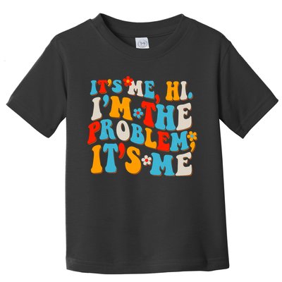Funny Retro Vintage It's Me Hi I'm The Problem It's Me Toddler T-Shirt