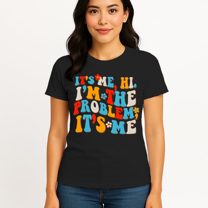 Funny Retro Vintage It's Me Hi I'm The Problem It's Me Womens T-Shirt