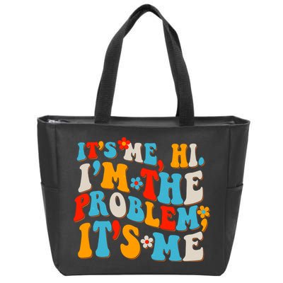 Funny Retro Vintage It's Me Hi I'm The Problem It's Me Zip Tote Bag
