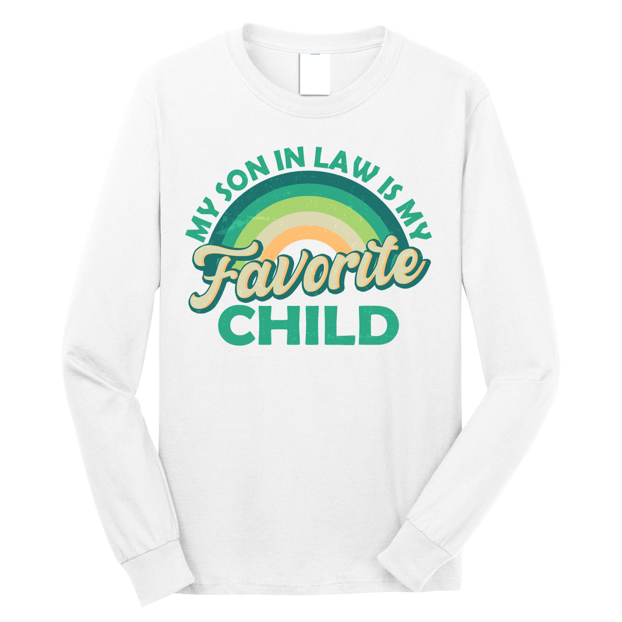 Funny Retro Vintage My Son In Law Is My Favorite Child Long Sleeve Shirt