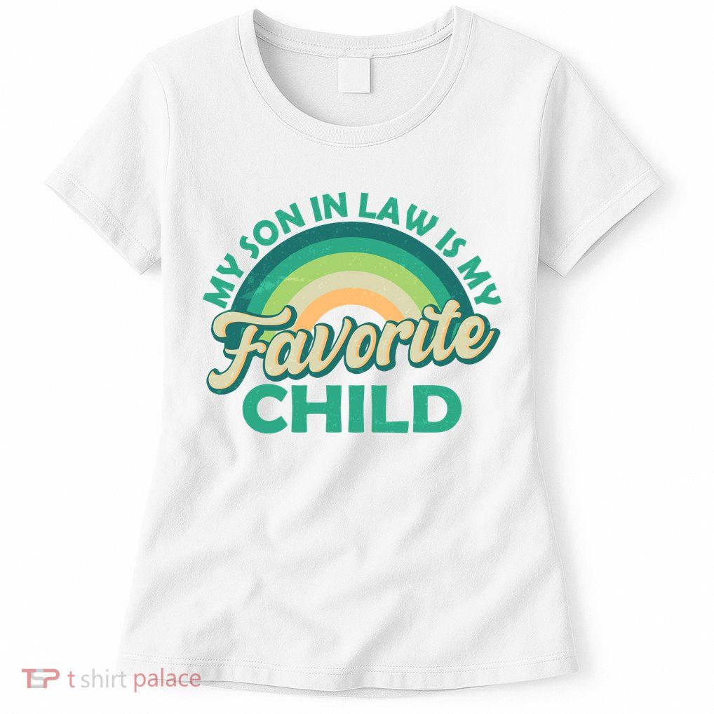Funny Retro Vintage My Son In Law Is My Favorite Child Womens T-Shirt
