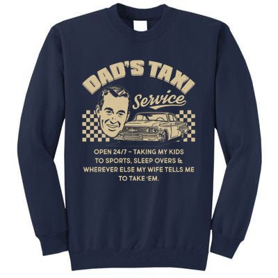 Funny Retro Vintage Dad's Taxi Service Tall Sweatshirt