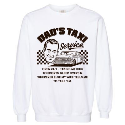 Funny Retro Vintage Dad's Taxi Service Garment-Dyed Sweatshirt