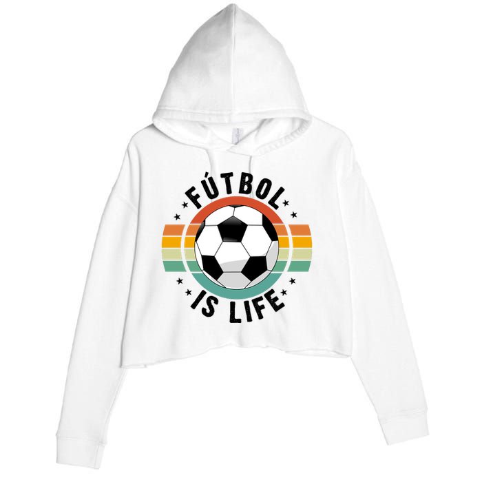 Funny Retro Vintage Football Lover, Futbol Is Life Soccer Crop Fleece Hoodie