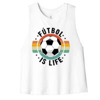 Funny Retro Vintage Football Lover, Futbol Is Life Soccer Women's Racerback Cropped Tank