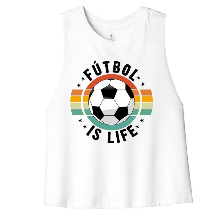 Funny Retro Vintage Football Lover, Futbol Is Life Soccer Women's Racerback Cropped Tank