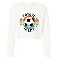 Funny Retro Vintage Football Lover, Futbol Is Life Soccer Cropped Pullover Crew