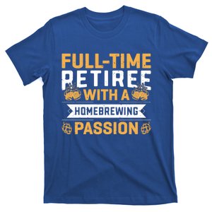 Fullgifttime Retiree With A Homebrewing Passion Meaningful Gift T-Shirt