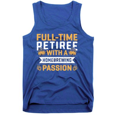 Fullgifttime Retiree With A Homebrewing Passion Meaningful Gift Tank Top