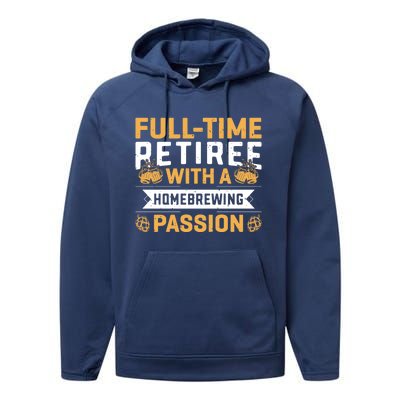 Fullgifttime Retiree With A Homebrewing Passion Meaningful Gift Performance Fleece Hoodie