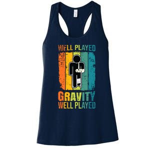 Funny Retro Well Played Gravity - Injury Recovery Humorous Women's Racerback Tank