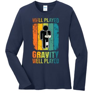 Funny Retro Well Played Gravity - Injury Recovery Humorous Ladies Long Sleeve Shirt