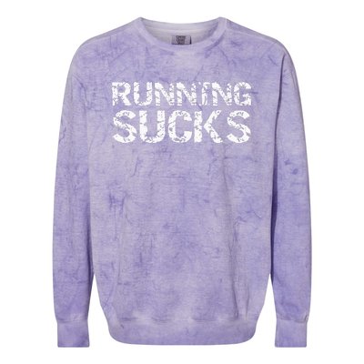 Funny Run Workout Gift For Runners Running Sucks Colorblast Crewneck Sweatshirt