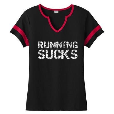 Funny Run Workout Gift For Runners Running Sucks Ladies Halftime Notch Neck Tee