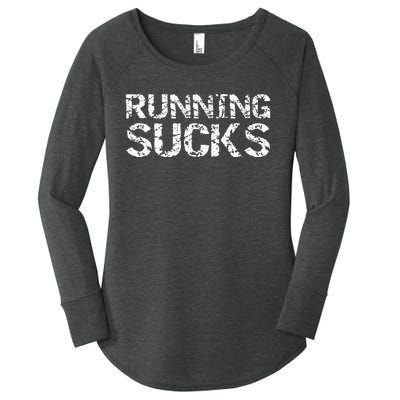 Funny Run Workout Gift For Runners Running Sucks Women's Perfect Tri Tunic Long Sleeve Shirt