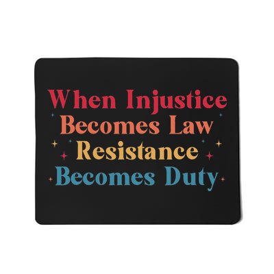 Funny Rbg When Injustice Becomes Law Resistance Becomes Duty Retro Black Mousepad