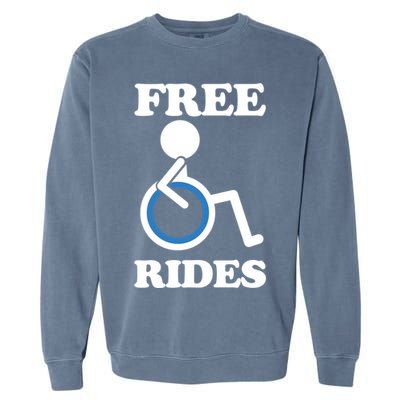 Free Rides Wheelchair Gift Garment-Dyed Sweatshirt