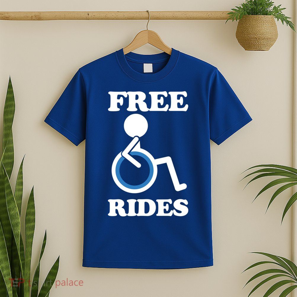 Free Rides Wheelchair Gift T-Shirt