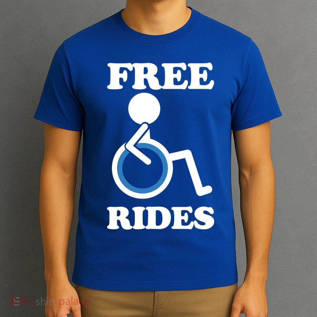 Free Rides Wheelchair Gift T-Shirt