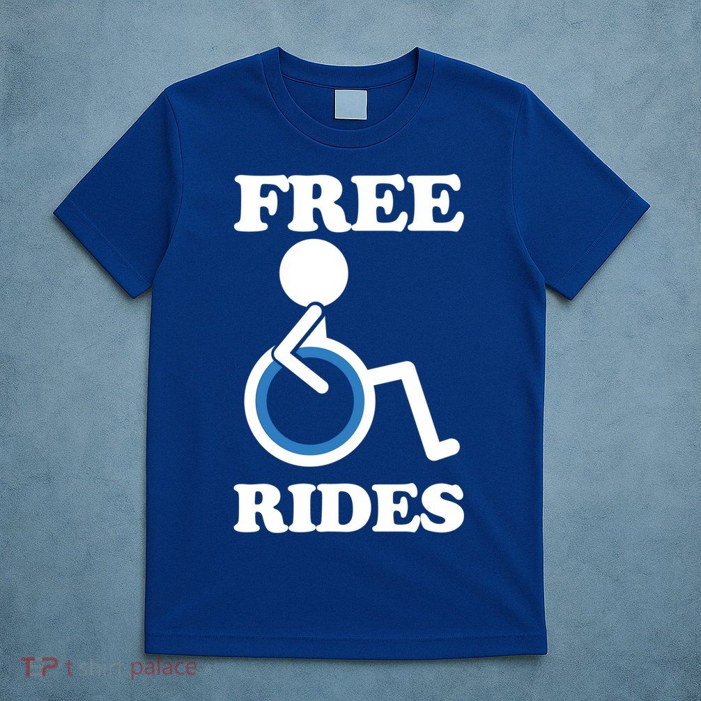 Free Rides Wheelchair Gift T-Shirt